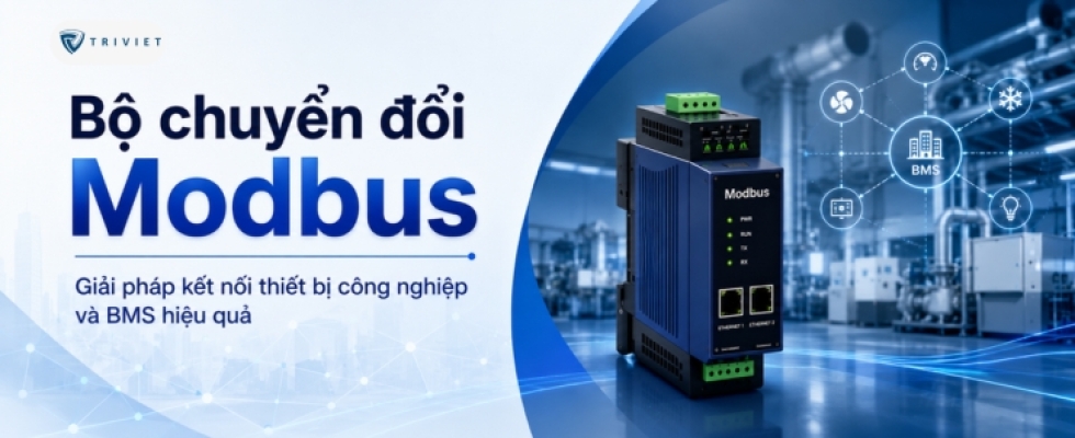 Bộ chuyển đổi Modbus: giải pháp kết nối thiết bị công nghiệp và BMS hiệu quả