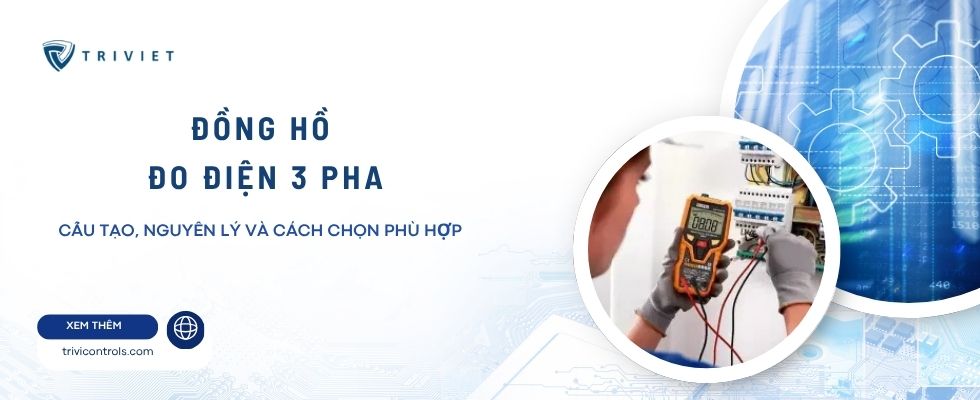 Đồng hồ đo điện 3 pha là gì? Cấu tạo, nguyên lý và cách chọn phù hợp