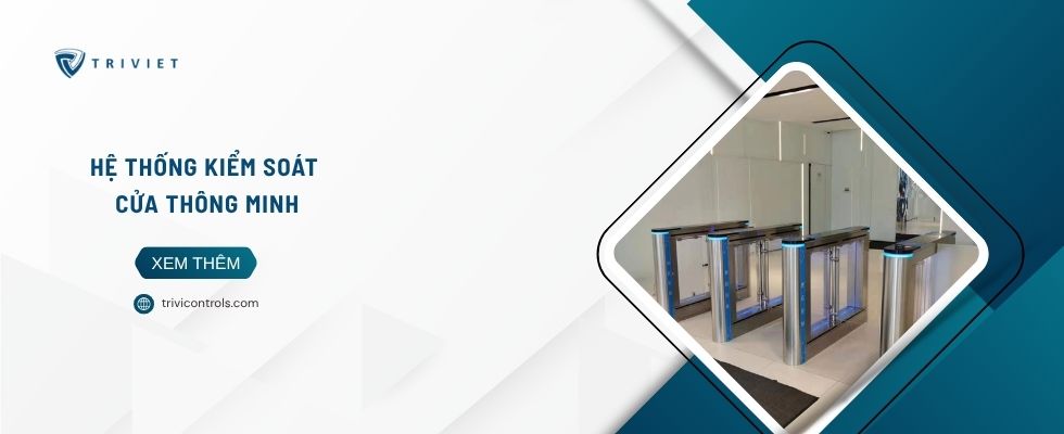 Hệ thống kiểm soát cửa ra vào thông minh hiện đại