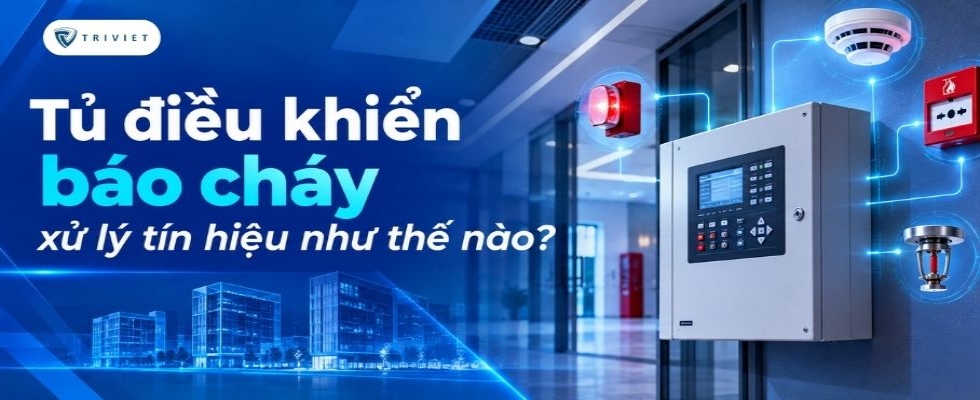 Tủ điều khiển báo cháy xử lý tín hiệu như thế nào?